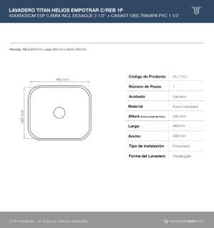 LAVADERO TITAN HELIOS EMPOTRAR C/REB 1P 40*46*20CM ESP 0.8MM INCL DESAGÜE 3 1/2" + CANAST OBS.TRAMPA PVC 1 1/2